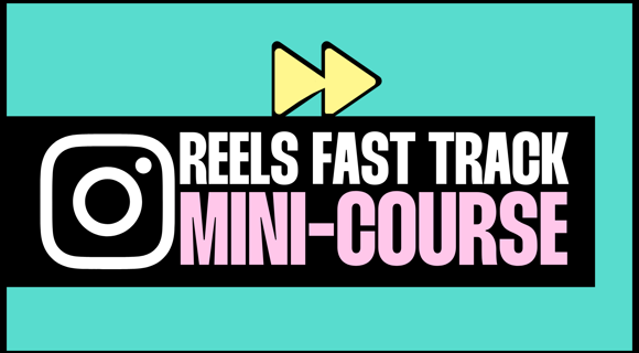 Fast Track Reels Course
