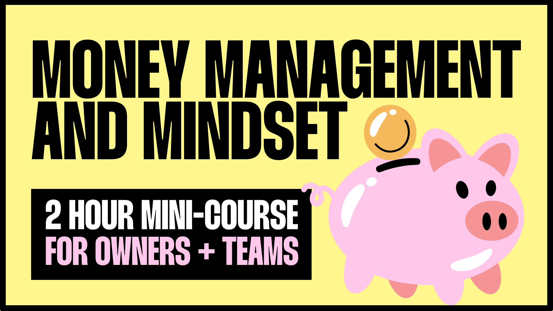Money Management and Mindset for Salon Owners (Mini Course) - NOW £30