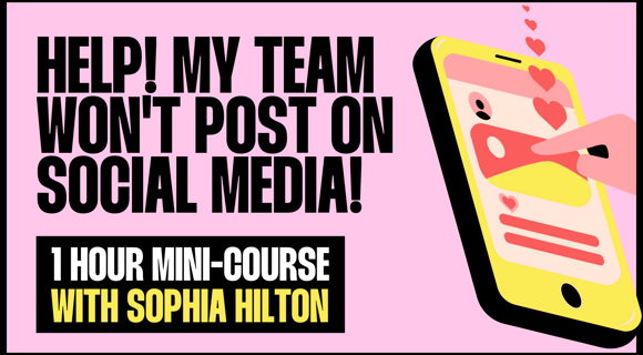 Help! My Team Won't Post On Social Media! (Mini Course) - NOW £30