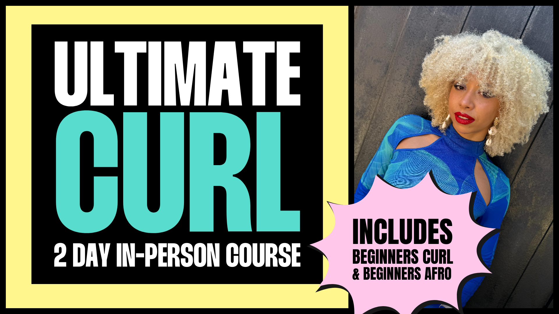 Ultimate Curl 2 Day Course in London Academy