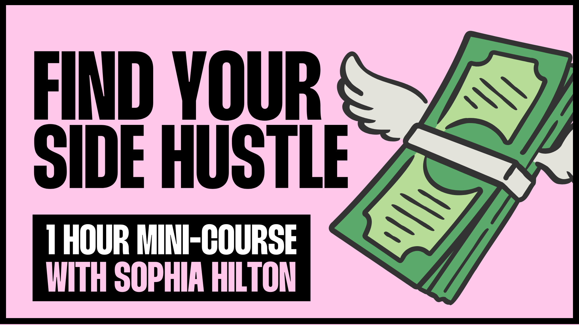 Side Hustle (Mini Course) - NOW £30